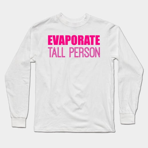 Evaporate Tall Person Long Sleeve T-Shirt by alliejoy224